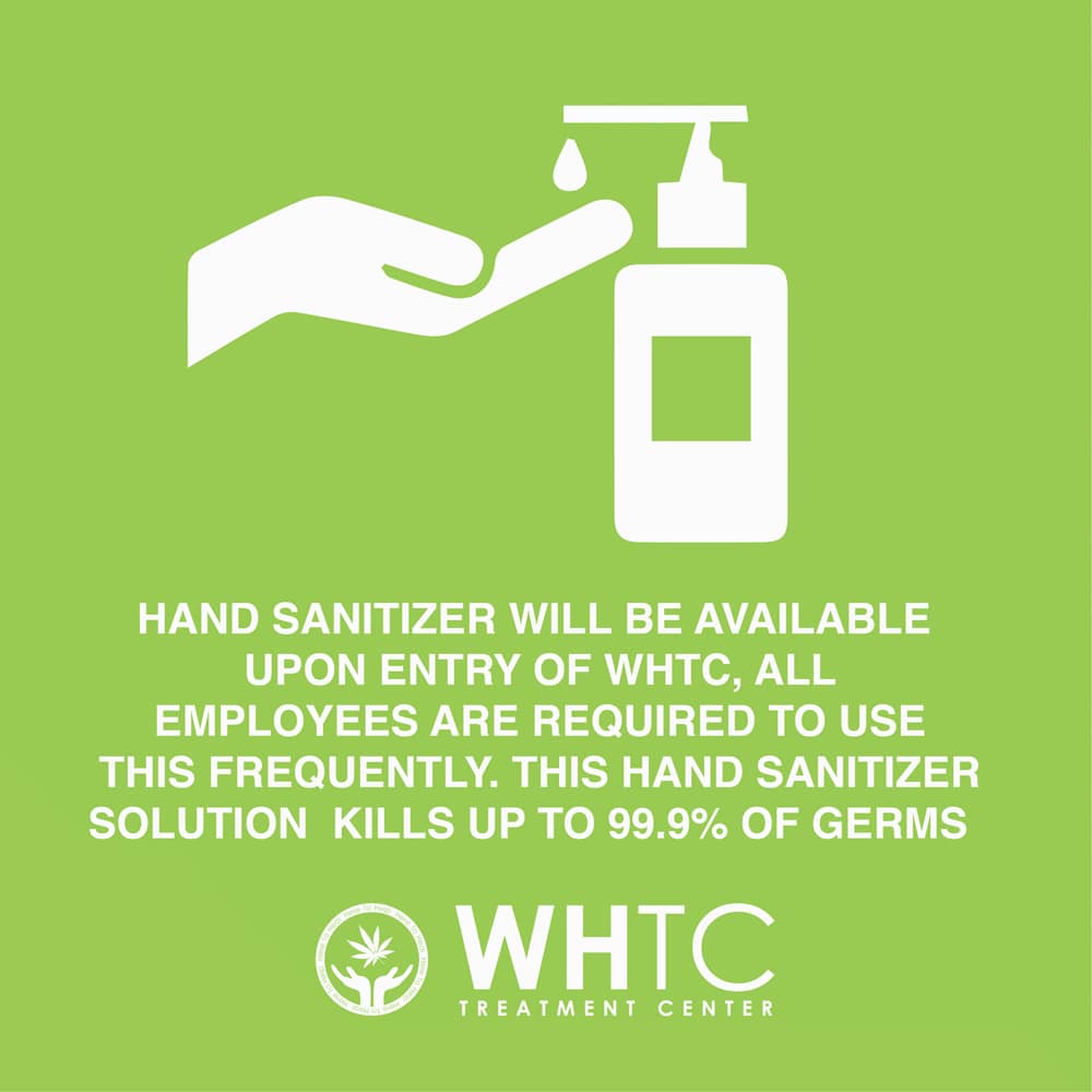 Hand sanitizer will be available upon entry of WHTC, all employees are required to use this frequently. This hand sanitizer solution kills up to 99.99% of germs.