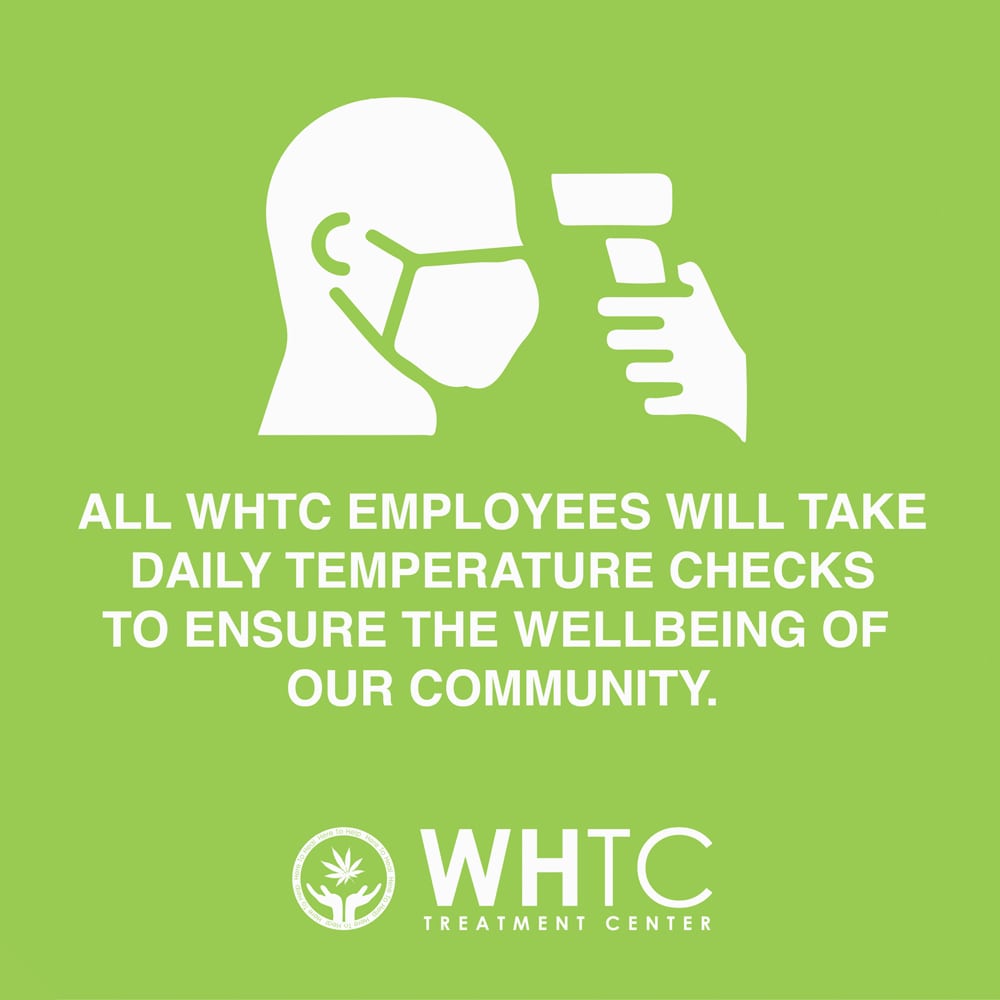 All WHTC employees will take daily temperature checks to ensure the wellbeing of our community.